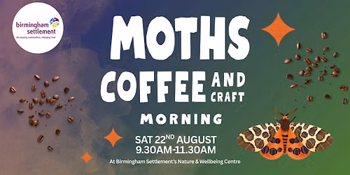 Moths, Coffee, and Crafts Morning!