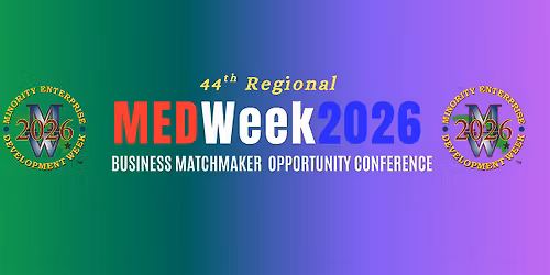 44th Regional MEDWeek Business Matchmaker Opportunity Conference