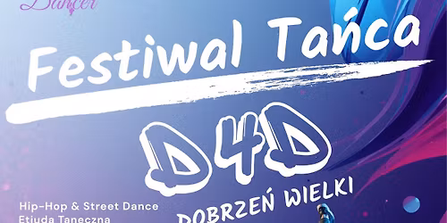 Festiwal Ta\u0144ca D4D w Dobrzeniu Wielkim