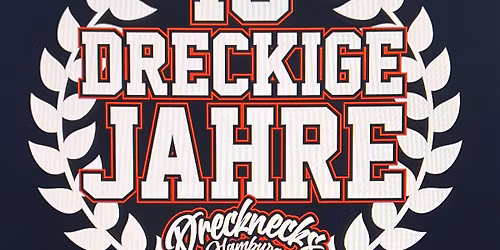 10 dreckige Jahre Drecknecks Hamburg 