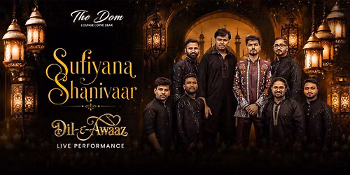 Sufiyana Shanivaar ft. Dil-E-Awaaz | Live Sufi Night at The Dom