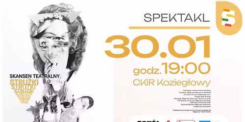 "Stru\u017cki" - spektakl Skansenu Teatralnego