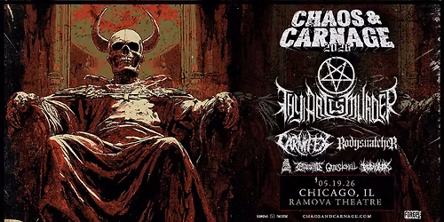 CHAOS & CARNAGE 2026 w\/ THY ART IS MURDER + CARNIFEX + BODYSNATCHER + SPECIAL GUESTS | Chicago, IL