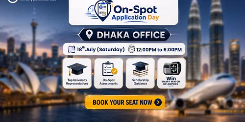 Join the On-Spot Application Day in Dhaka | Book Your Seat