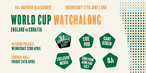 Football Ramble x 40ft Brewery | World Cup Watchalong | England vs Croatia