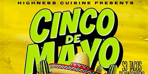 CINCO DE MAYO @ HIGHNESS  FREE W\/RSVP