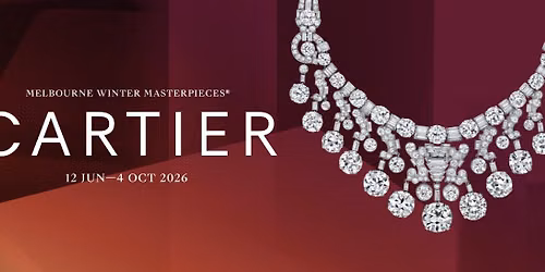CARTIER: Melbourne Winter Masterpieces \u00ae 2026