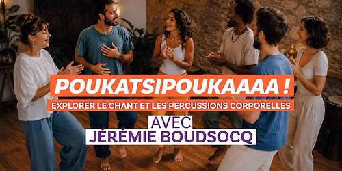 POUKATSIPOUKAAAA ! Cycle de chant et body percussions