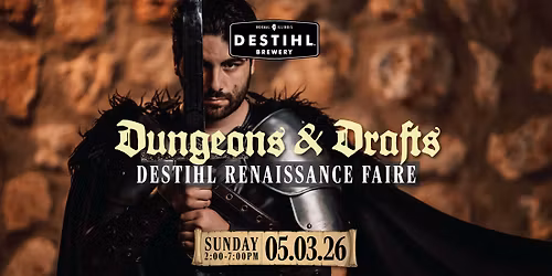 Dungeons & Drafts: DESTIHL Renaissance Faire
