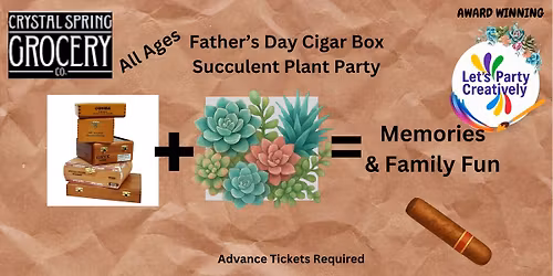 Father's Day Cigar Box Succulent Plant Party - All Ages