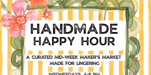 Handmade Happy Hour - August 19 - Teacher Appreciation Night