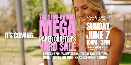 Semi Annual Paper Crafters MEGA YARD SALE