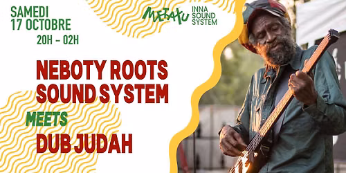 Neboty Roots Sound System & Dub Judah