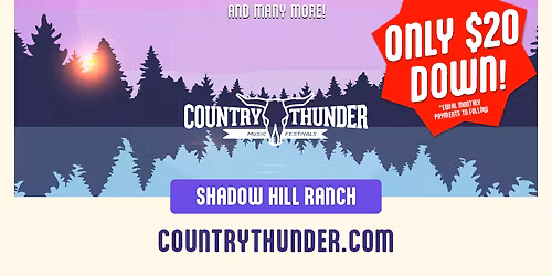 2026 Country Thunder Wisconsin - 4 Day Pass at Country Thunder Wisconsin - Shadow Hill Ranch