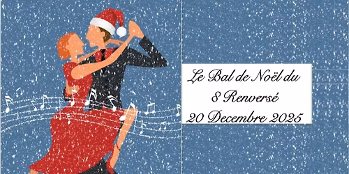Le Bal de No\u00ebl du 8 Renvers\u00e9