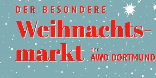 Der besondere Weihnachtsmarkt der AWO Dortmund