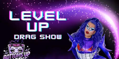 Video Game Drag Show Fundraiser - Bottoms Up Party