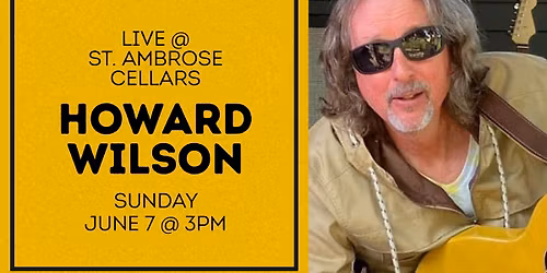 Howard Wilson @ St. Ambrose Cellars