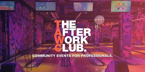 Networking Social - The After Work Club x Lane7 (MANCHESTER)