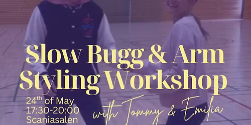 Slow Bugg & Arm Styling Workshop \ud83d\udc83\ud83d\udd7a