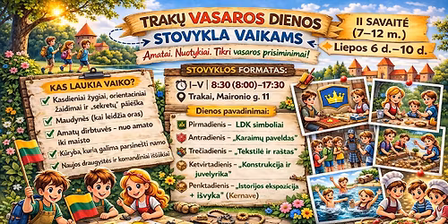 Stovykla - \u201eIstoriniai Trakai per amat\u0105\u201d