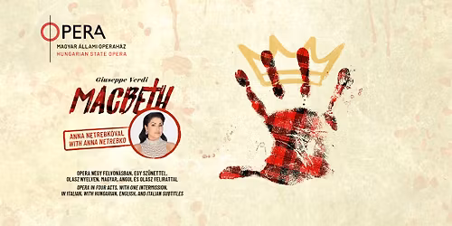 Giuseppe Verdi: Macbeth \u2013 Anna Netrebk\u00f3val
