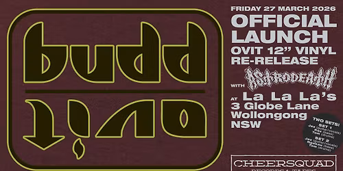 BUDD 'Ovit' 12" Vinyl Re-Release + Special Guests ASTRODEATH @ La La La's, Wollongong NSW