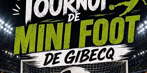 Tournoi de Mini-Foot Ducasse Gibecq en F\u00eate 