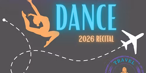 Destination Dance! CENTERstage Dance Studio Recital 2026