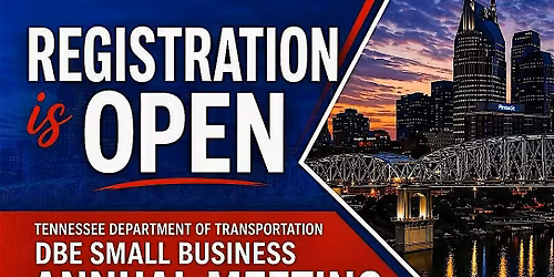 Tennessee Department of Transportation   DBE Small Business Annual Meeting