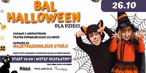 RODZINNA NIEDZIELA | BAL HALLOWEEN | 26.10 | START 12:00 | HULAPARK W HULAKULA | WARSZAWA