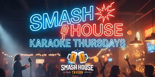 Smash House Karaoke Thursdays!