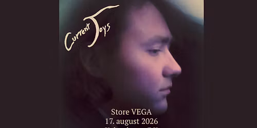 Current Joys (US) i Store VEGA