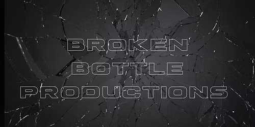 BROKEN BOTTLE MUSIC FESTIVAL \u201826