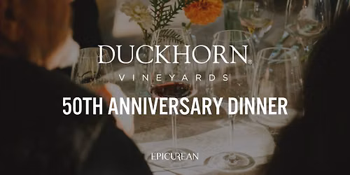 Duckhorn Vineyards 50th Anniversary Dinner