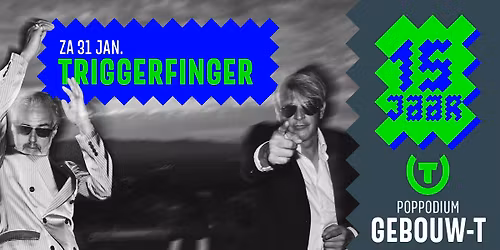 Triggerfinger \/\/ 15 Jaar Gebouw-T
