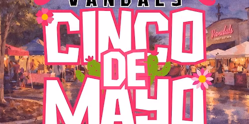 Vandals Cinco De Mayo Street Market