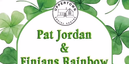 Pat Jordan & Finian\u2019s Rainbow 