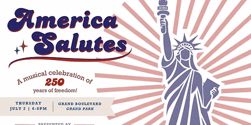America Salutes | A Musical Celebration of 250 Years of Freedom