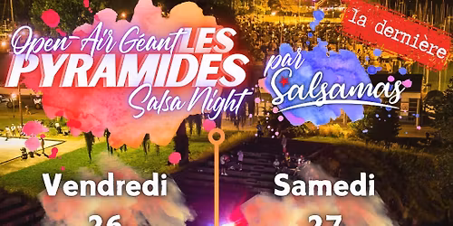  Open Air G\u00e9ant \u2013 2 jours aux Pyramides de Vidy avec Salsamas