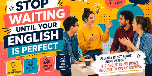 Stop waiting until your English is perfect