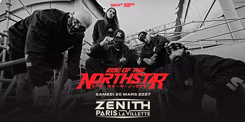 Rise Of The Northstar + invit\u00e9s \u2022 20.03.27 \u2022 Paris