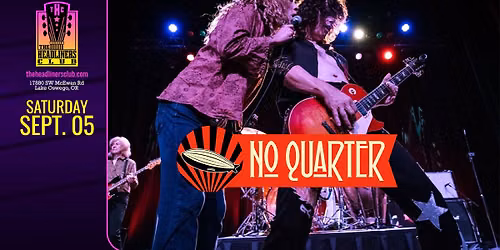 No Quarter [Led Zep tribute] at The Headliners Club