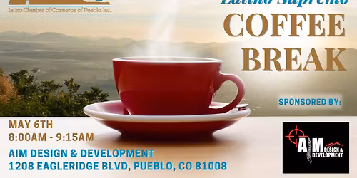 Latino Supremo Coffee Break Sponsored by AIM Design & Development