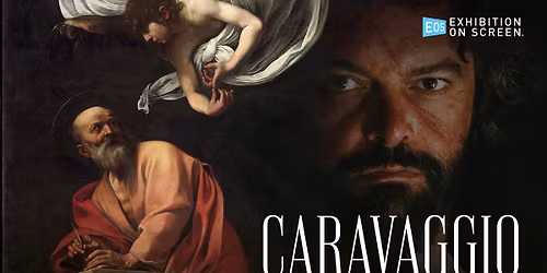 Paramount On Screen: Exhibition on Screen\u2122 \u2014 Caravaggio