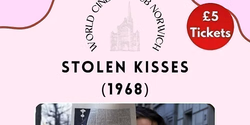 World Cinema Club Norwich Presents Stolen Kisses 8pm