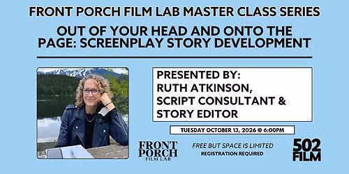 Out of Your Head and Onto the Page: Screenplay Story Development