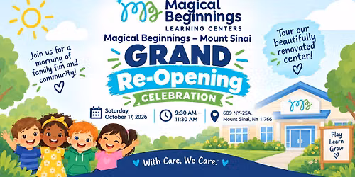 Magical Beginnings Mount Sinai - Grand Re-Opening! 