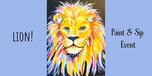 Lion! - Sip, Paint & Relax Night in COLNE (Nr St Ives, Cambs)