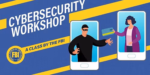 FBI Cybersecurity Workshop